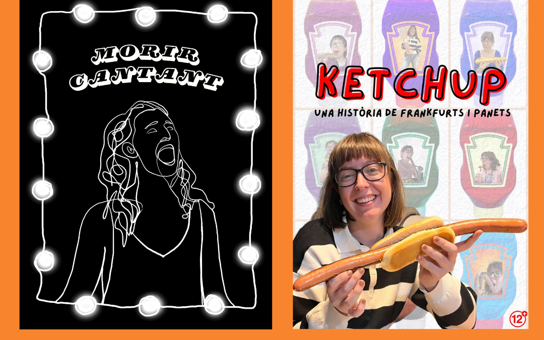 2 PECES CURTES: Morir cantant i Ketchup