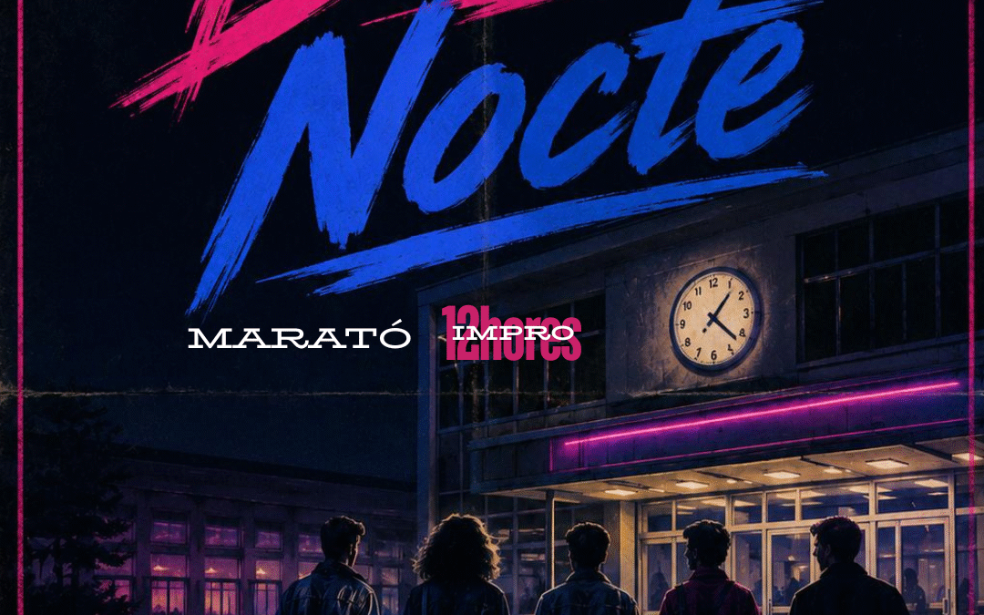 BATXI NOCTE- Marató d’improvisació 12h